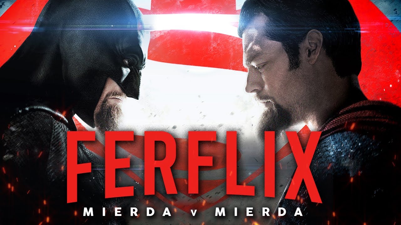 FERFLIX 'Batman V Superman'' (2016) · Es un MEME