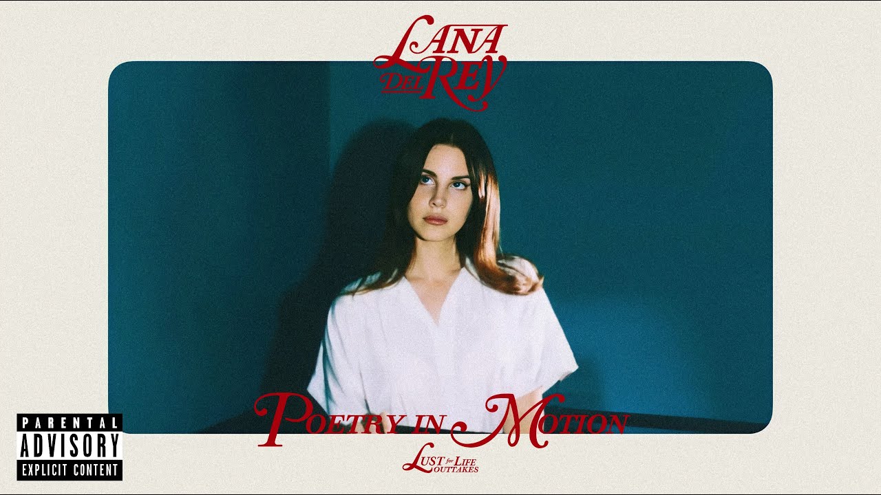 Lana Del Rey - 𝐏𝐨𝐞𝐭𝐫𝐲 𝐢𝐧 𝐌𝐨𝐭𝐢𝐨𝐧 (Mix 4/Unedited Version - Lust For Life Outtake)