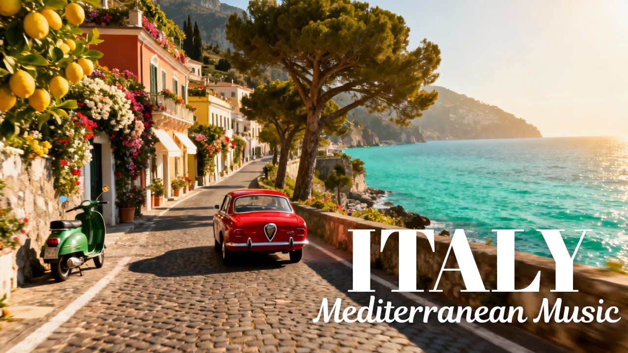🌊 Italian Vibes & Coastal Music 🌊 Amalfi Coast & Lake Como Relaxing Italian Music