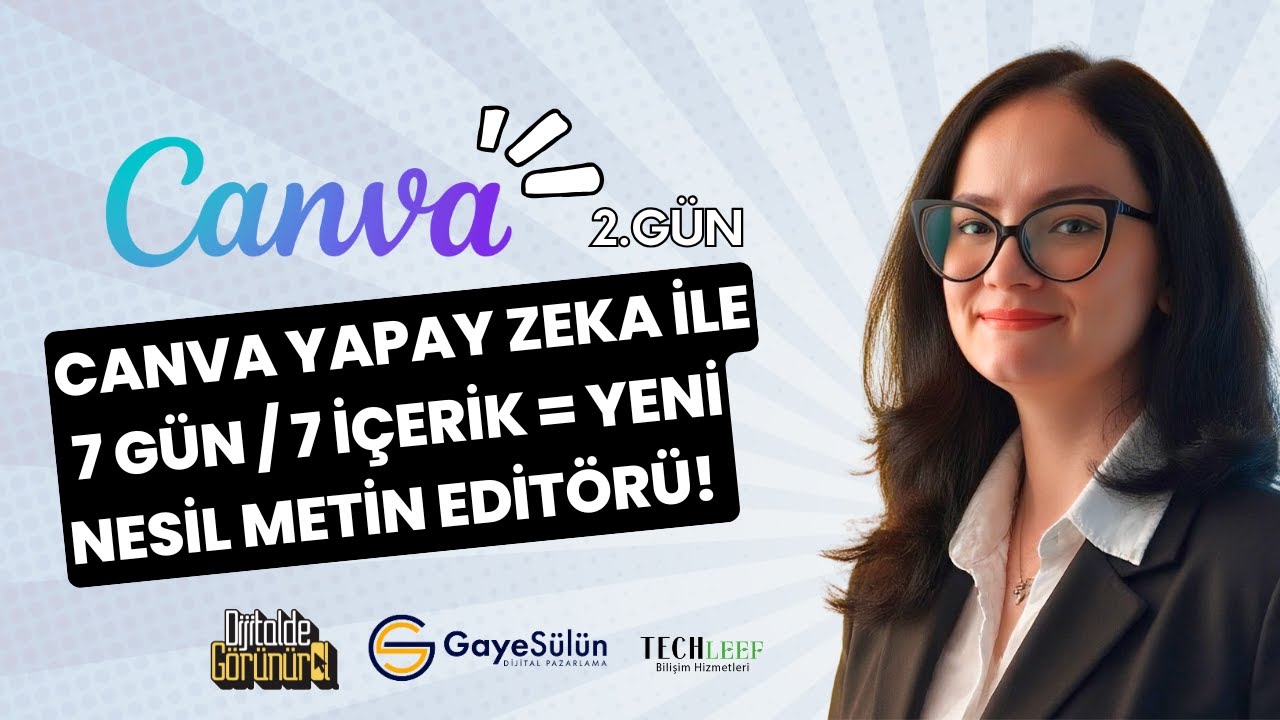 Canva Yapay Zeka ile 7 G&uuml;n / 7 İ&ccedil;erik =  Yeni Nesil Metin Edit&ouml;r&uuml;!
