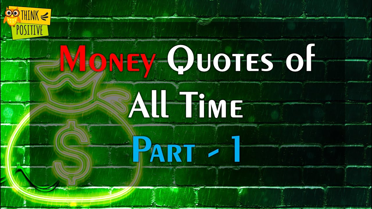 Top 100 Money Quotes of All Time - Part 1 | Money Minded Quotes | Money Motivation Quotes