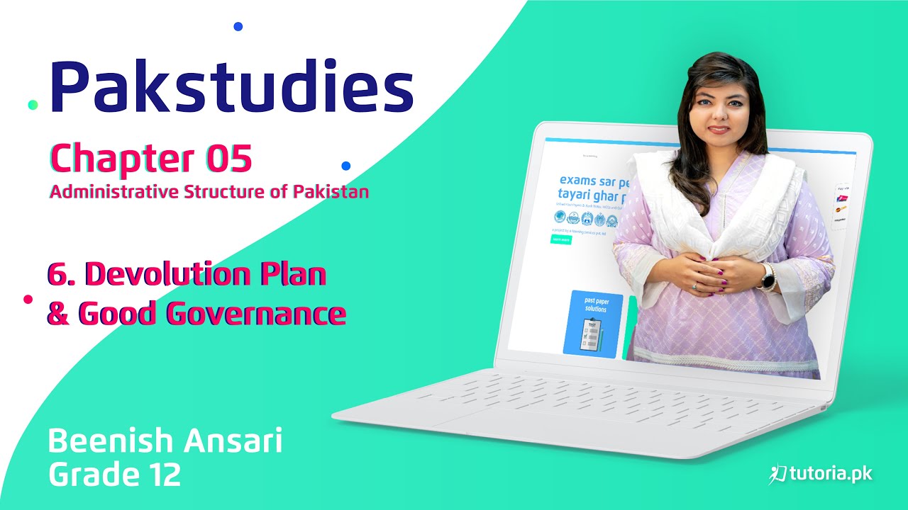 Pak Studies Class 12 | Chapter 5 | Topic 6 | Devolution Plan and Good Governance | tutoria.pk