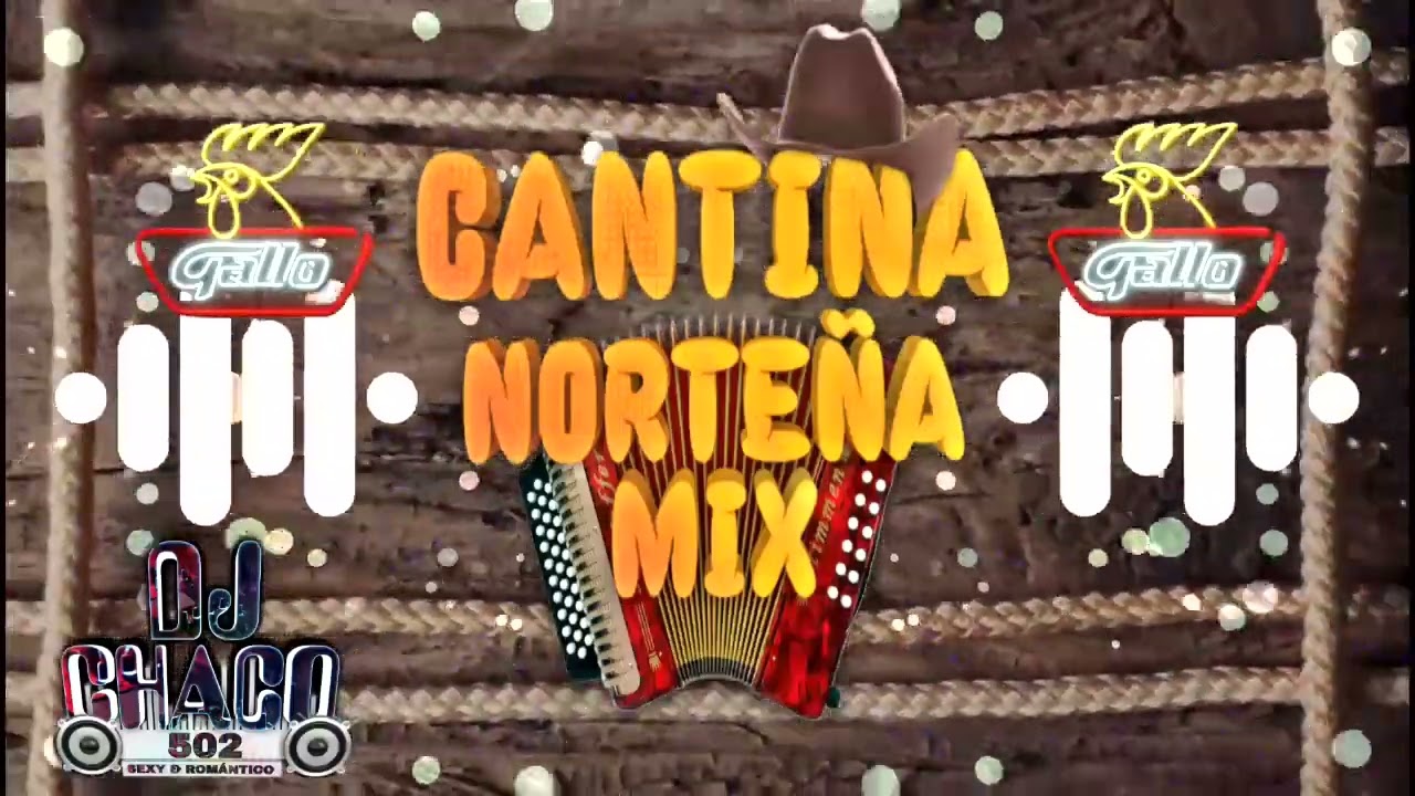 cantina Norte&ntilde;as mix by @djchaco502