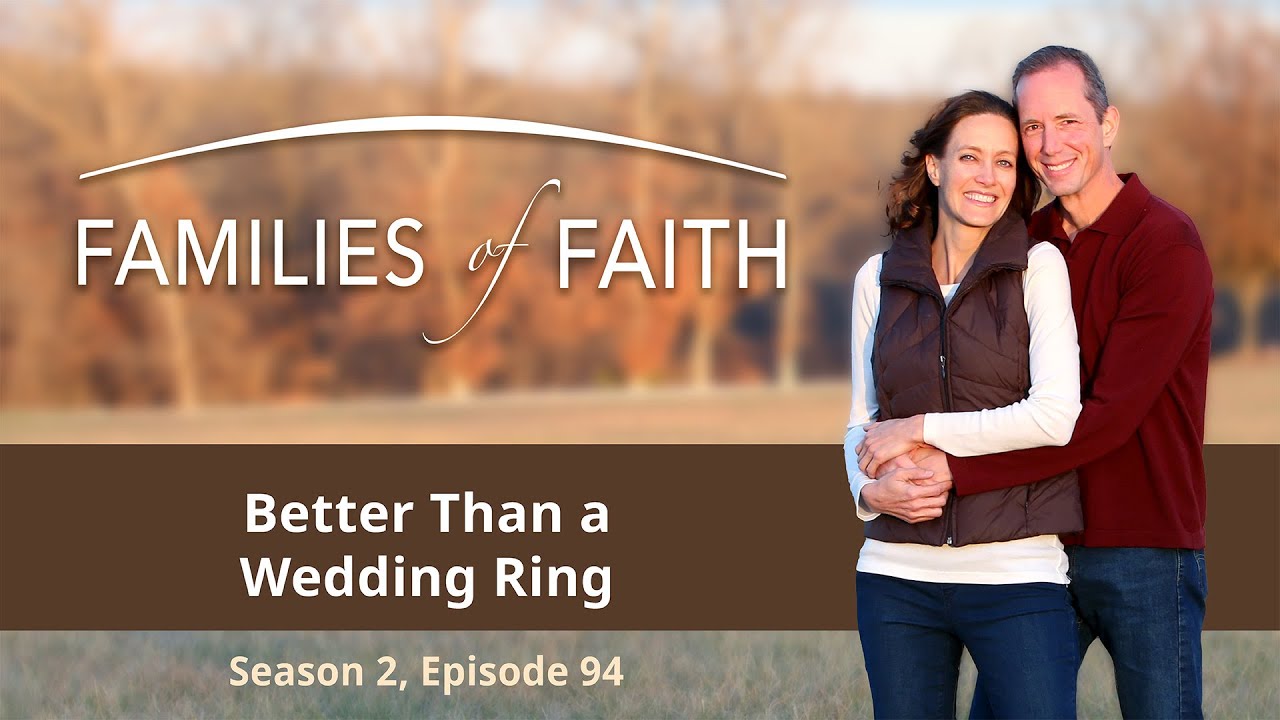 Better Than a Wedding Ring | Families of Faith, episode 94 (Tim and Stacey Rumsey)