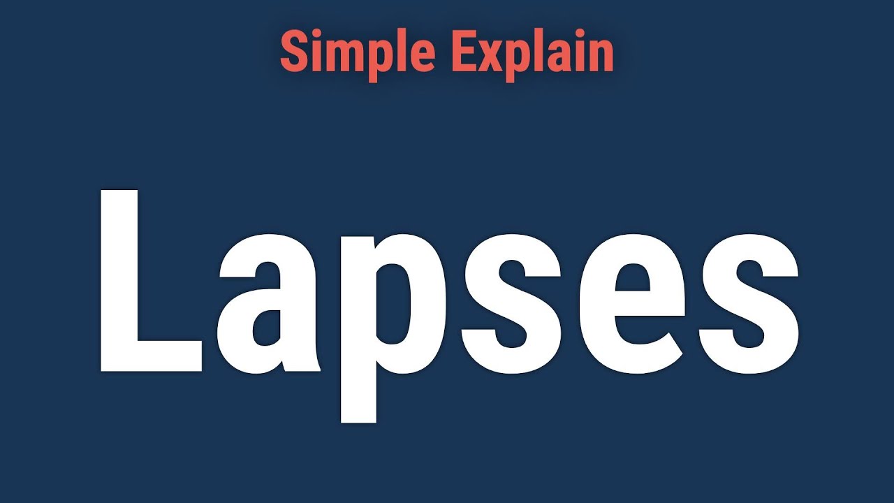 Lapse: Definition, How It Works With Insurance, and Consequences