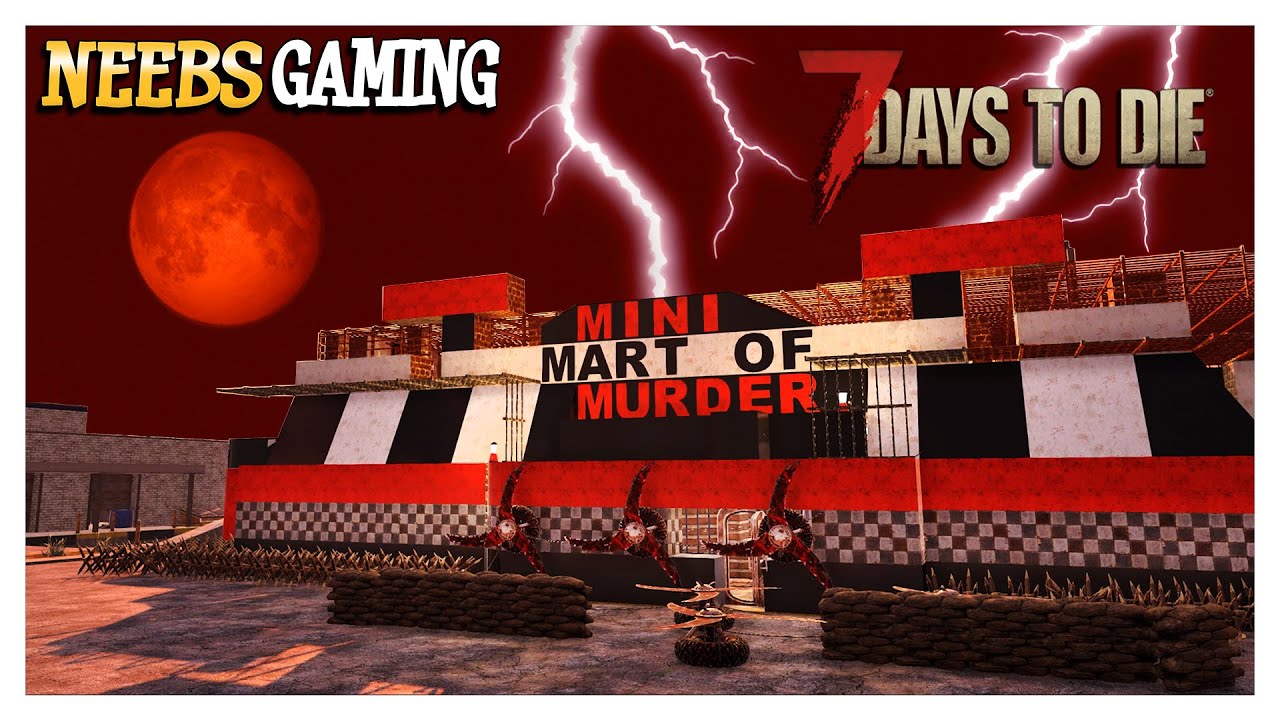 Mini Mart of Murder! - 7 Days to Die Darkness Falls Mod Ep 78