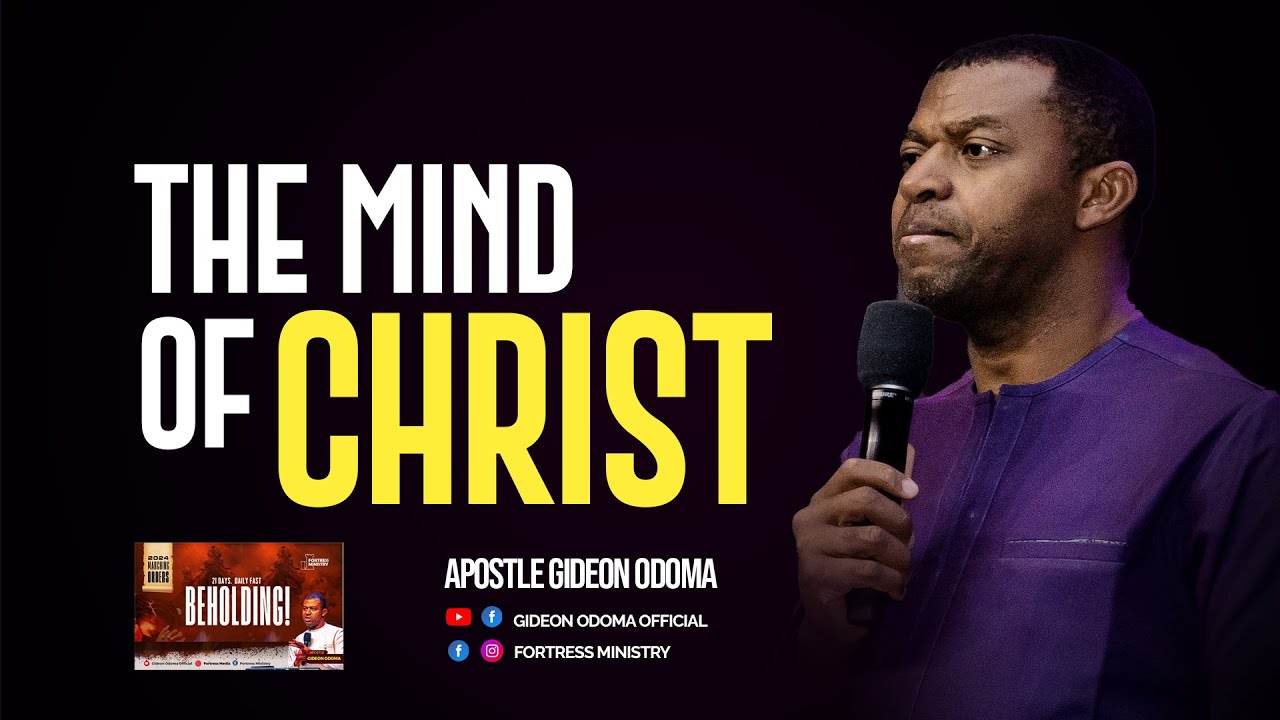 The mind of Christ - Apostle Gideon Odoma