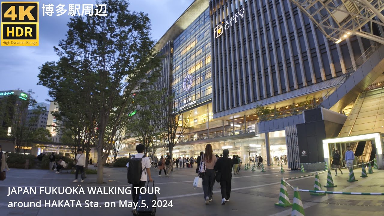 博多駅周辺(5月5日)を歩く4k hdr japan walking tour arounnd Hakata station in Fukuoka city