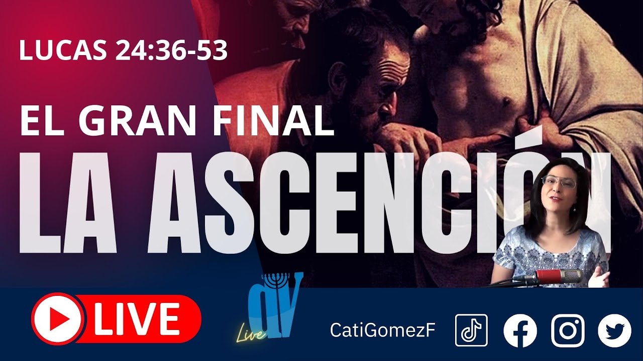 Lucas 24:36-53 (EN VIVO) [La ASCENCIÓN de Yeshua] 🌱 EL GRAN FINAL