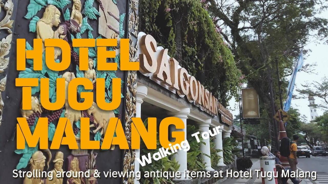 Hotel Tugu Malang - Walking Tour