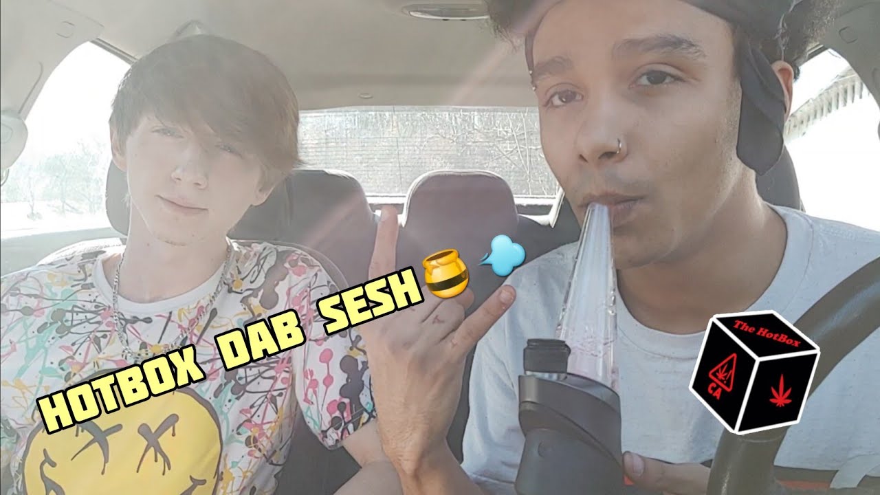 HOTBOX DAB SESH🍯💨