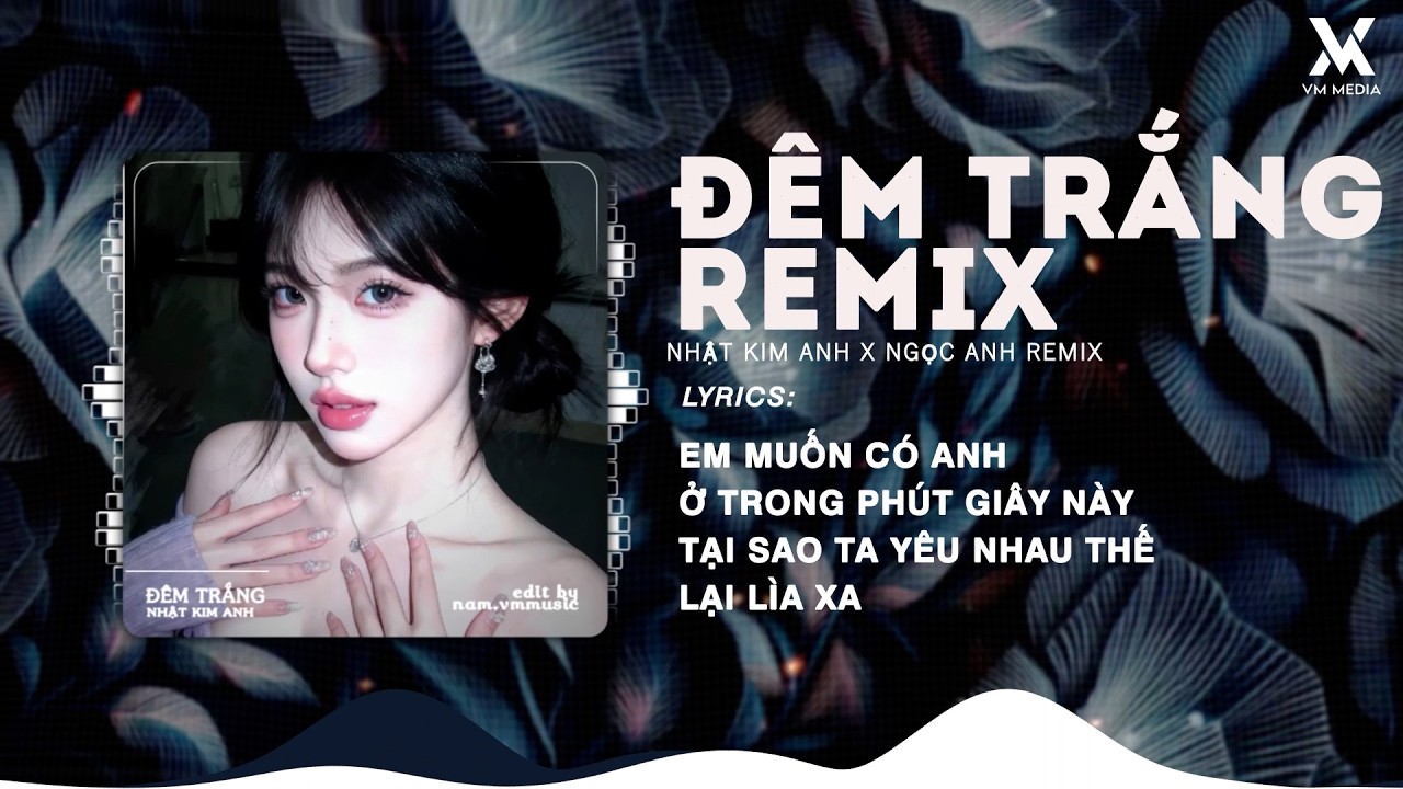 Đ&ecirc;m Trắng Remix ( Bản Hot TikTok ) - Nhật Kim Anh 🎼 Em Muốn C&oacute; Anh Ở Trong Ph&uacute;t Gi&acirc;y N&agrave;y Remix 2026