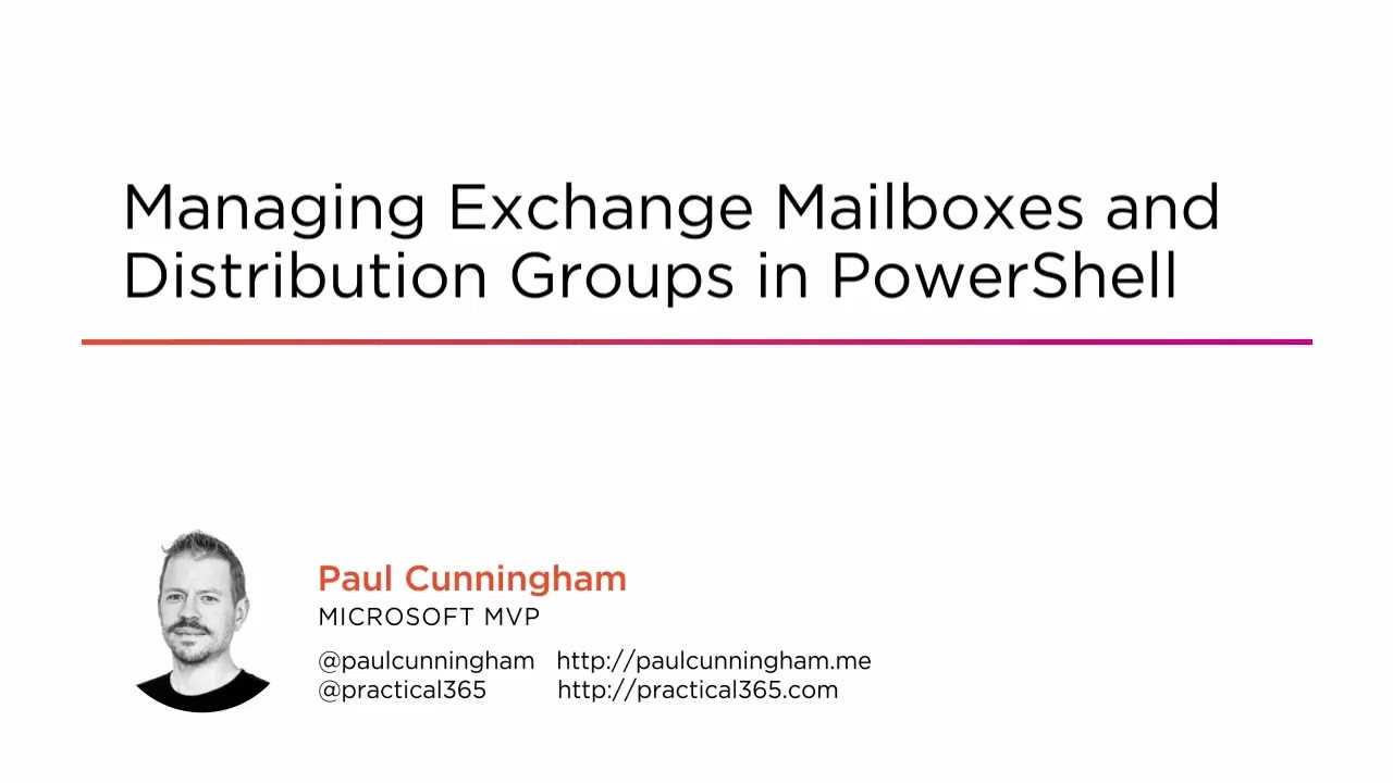 Course Preview: Managing Exchange Mailboxes and Distribution Groups in PowerShell
