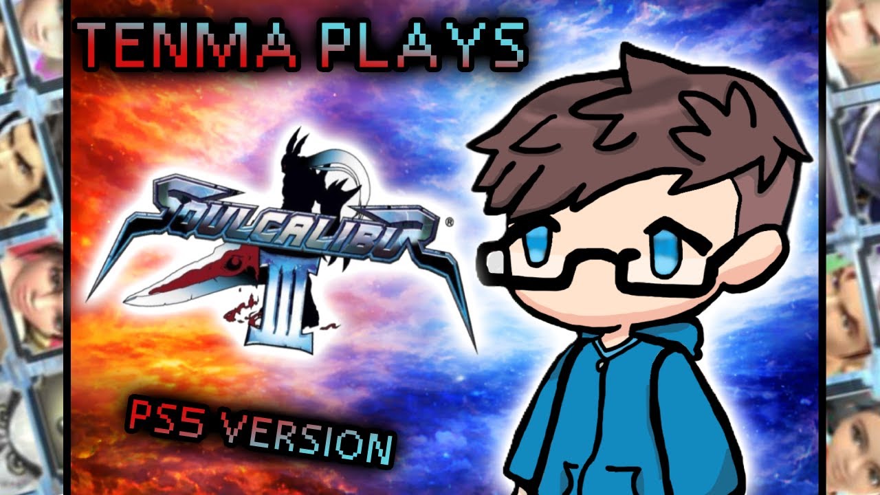 So... Soul Calibur 3 is on PS5! Tenma Plays: Soul Calibur 3 for the first time