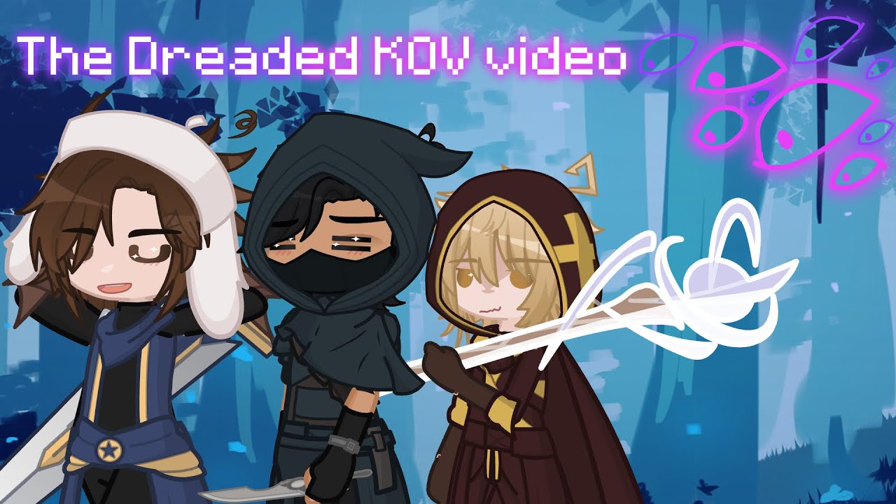 The KOV video // PLEASE READ THE BEGINNING AND ENDING INFO SLIDES // Gacha Life 2 // i hate this btw