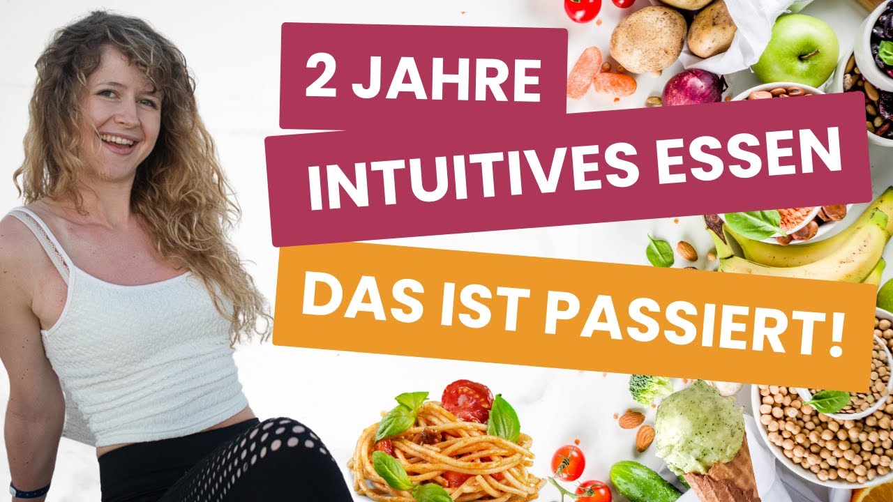 2 Jahre intuitives Essen - meine Erfahrungen