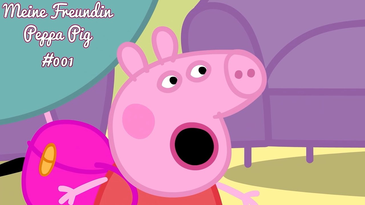 Meine Freundin Peppa Pig #001 - Das wird ein schöner Tag!