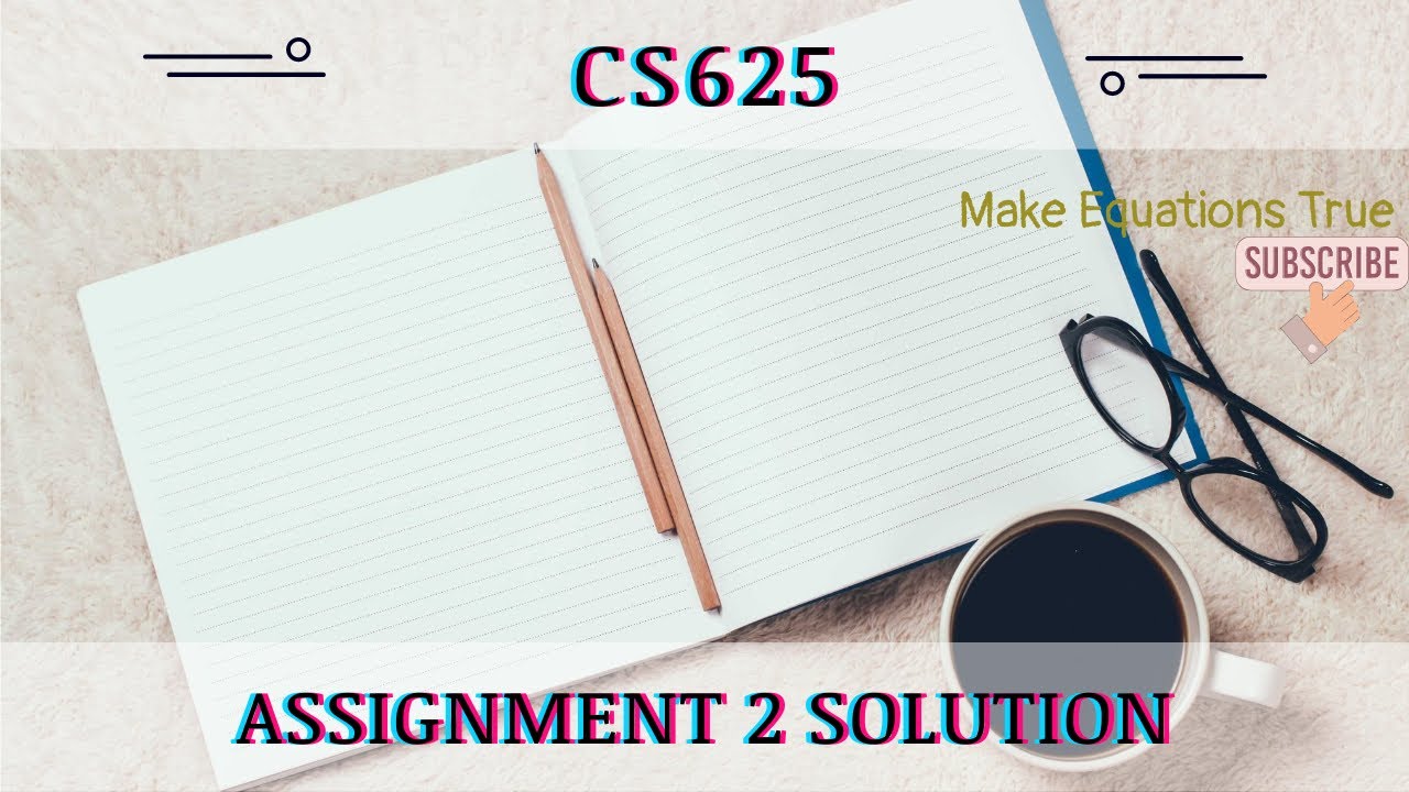 Cs625 Assignment no 2 solution Fall 2021