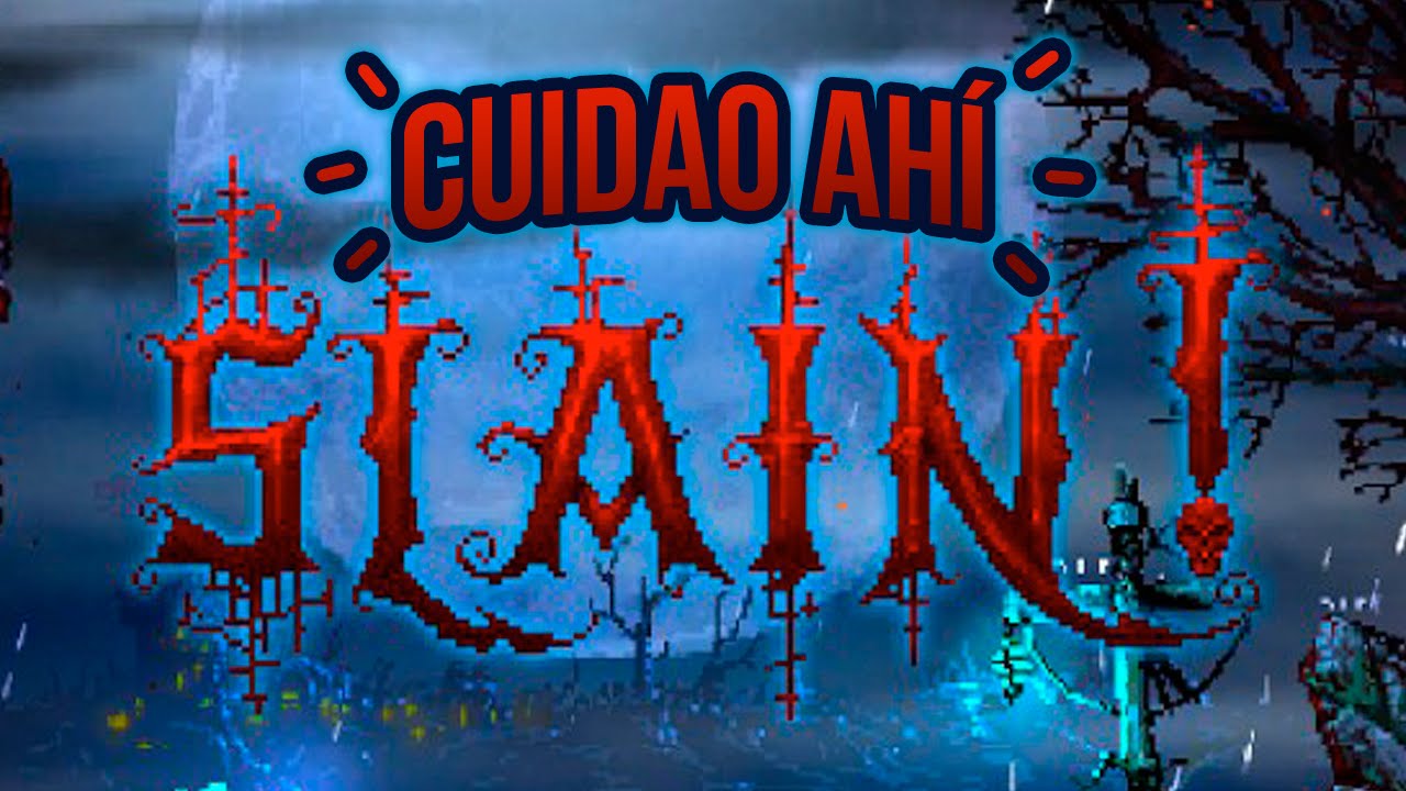 Cuidao Ah&iacute;... Slain!