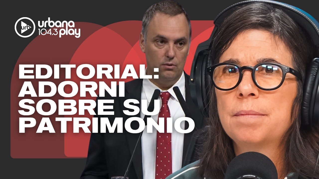 Editorial de MAR&Iacute;A O'DONNELL: Declaraciones de Adorni sobre su patrimonio y viajes #DeAc&aacute;EnM&aacute;s