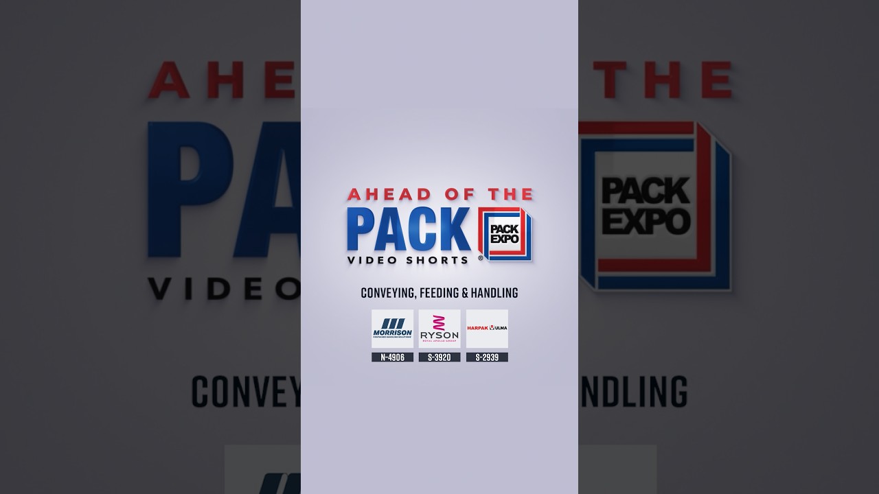 Conveying, Feeding & Handling, Part 3 | PACK EXPO International 2026 | Ahead of the PACK