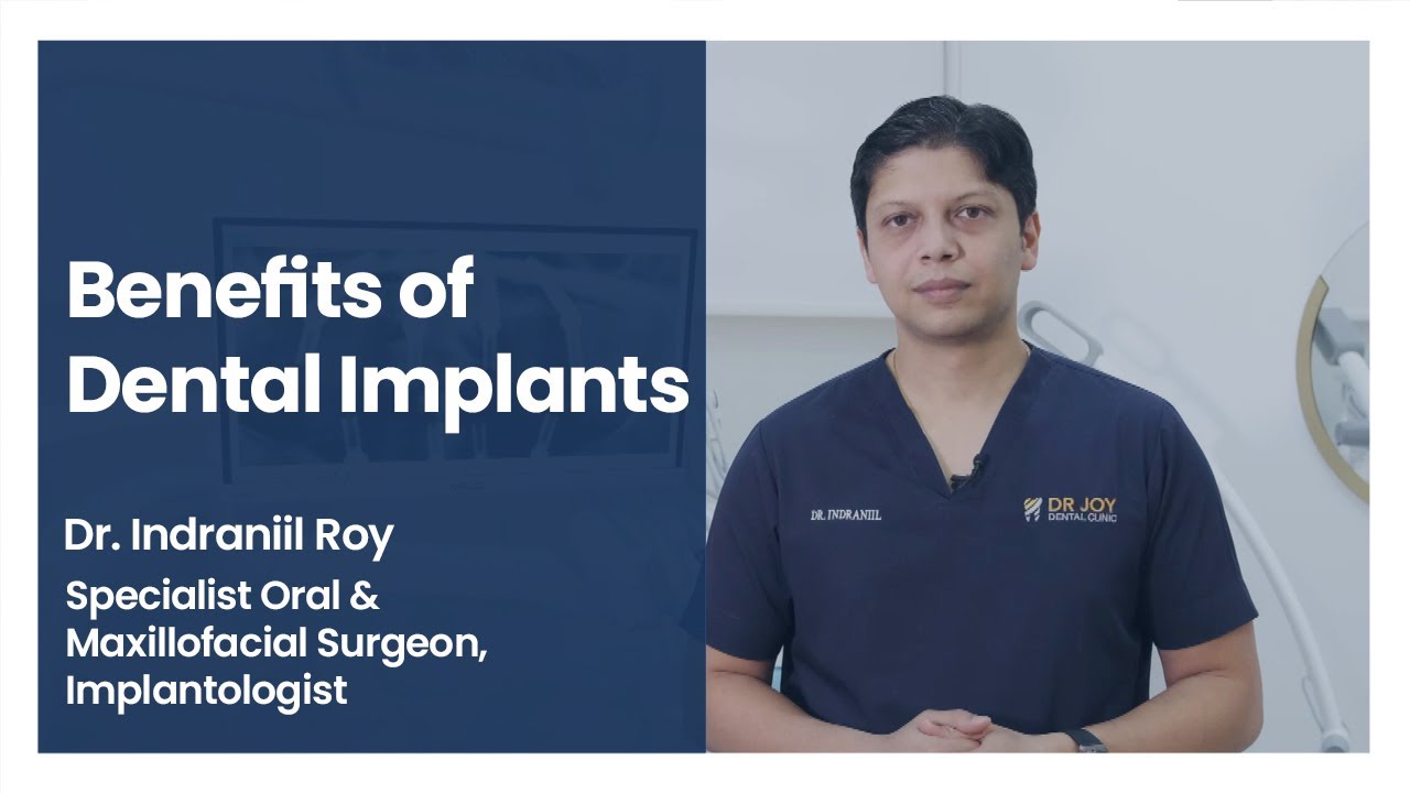 Benefits of Dental Implants - Dr. Indraniil Roy - Dr Joy Dental Clinic Dubai