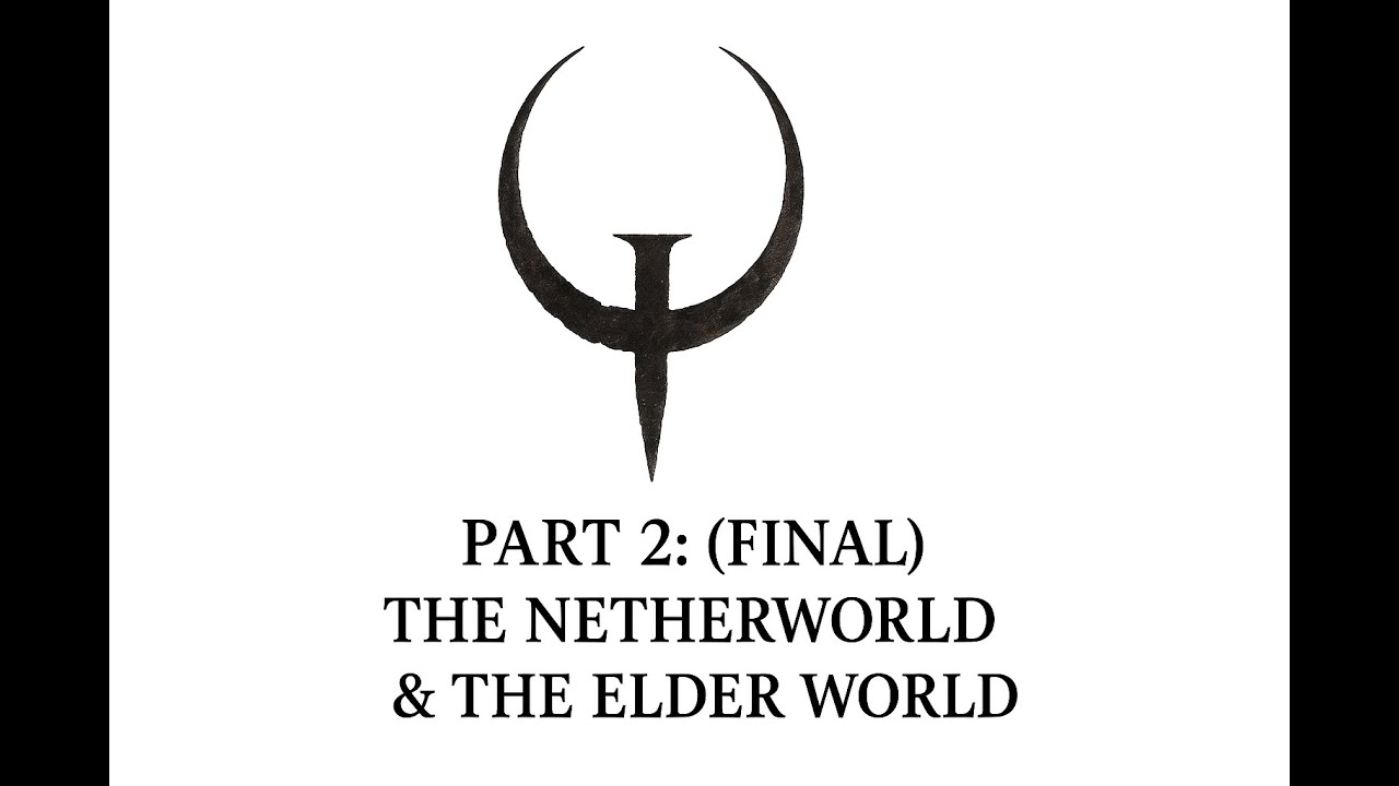 Quake (PC) Longplay - (Final) - Part 2: The Netherworld & The Elder World + Final Boss
