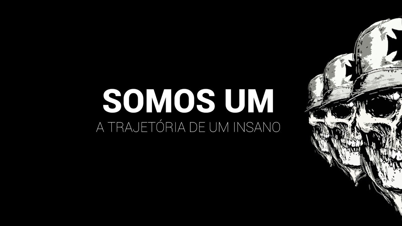 SOMOS 1 -  A TRAJETÓRIA DE UM INSANO