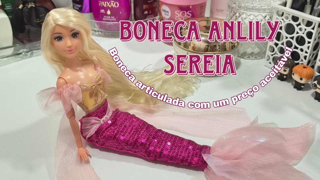 Boneca Anlily sereia