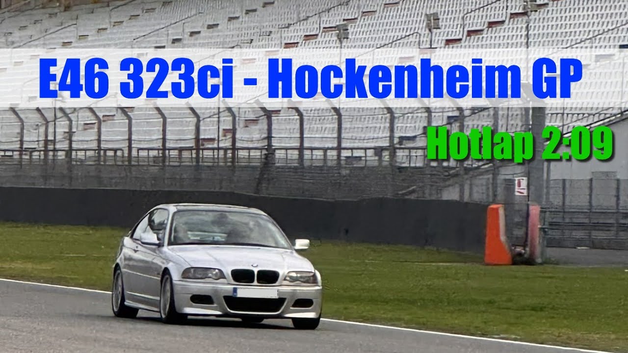 E46 323ci - POV [4k] - 2:09 - Hockenheim GP Hotlap