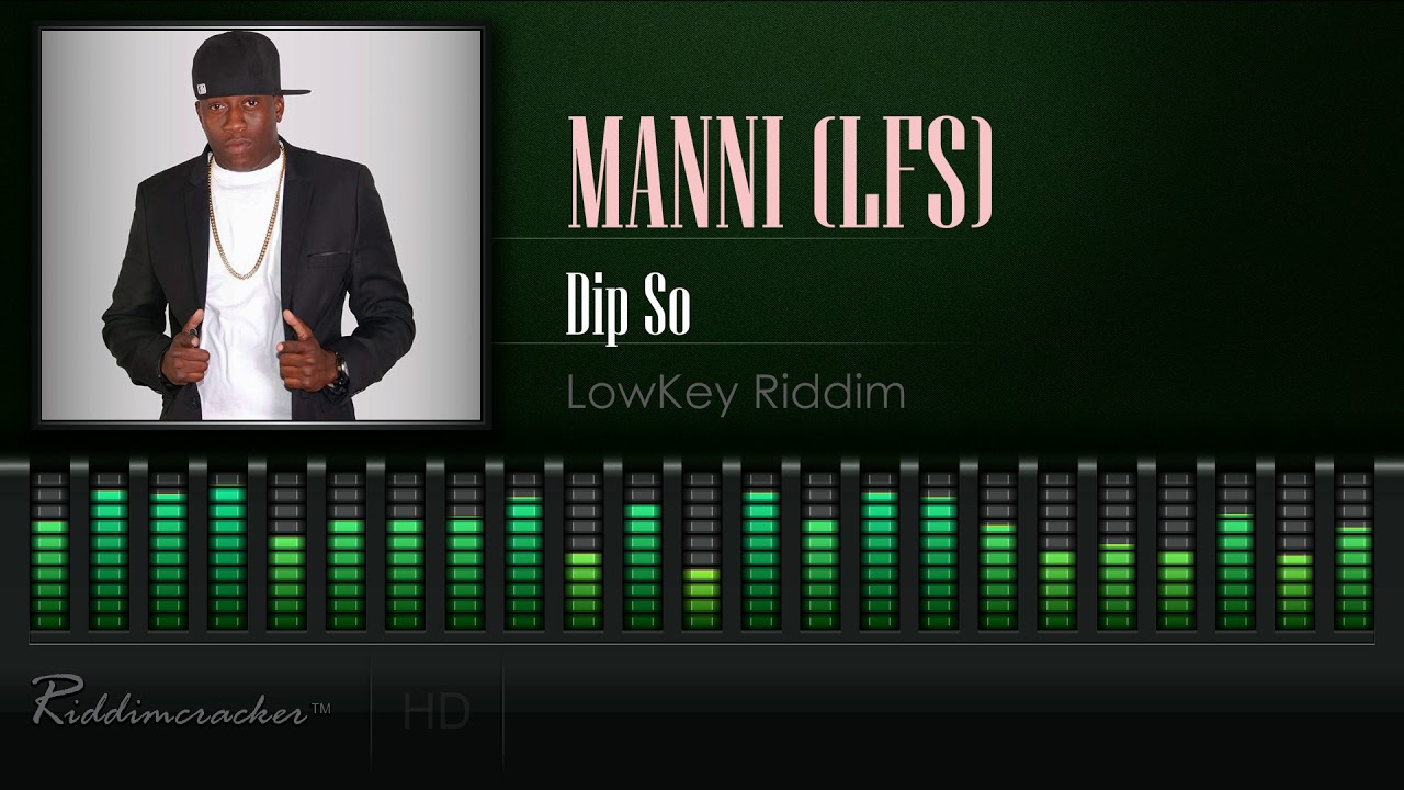 Mani (LFS) - Dip So (LowKey Riddim) [2019 Soca] [HD]