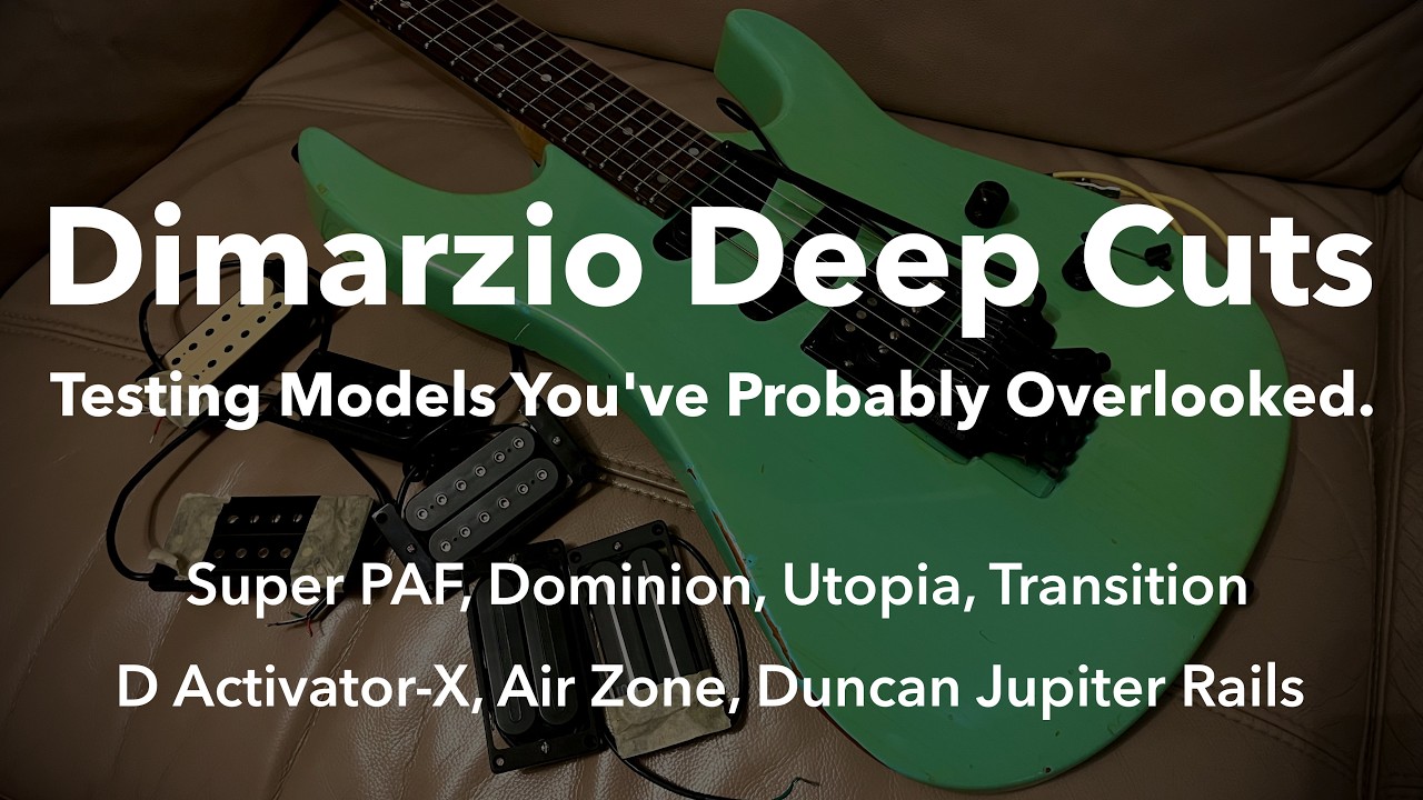 Dimarzio Deep Cuts: Testing Models You've Probably Overlooked. Super PAF, Utopia, Dominion and other