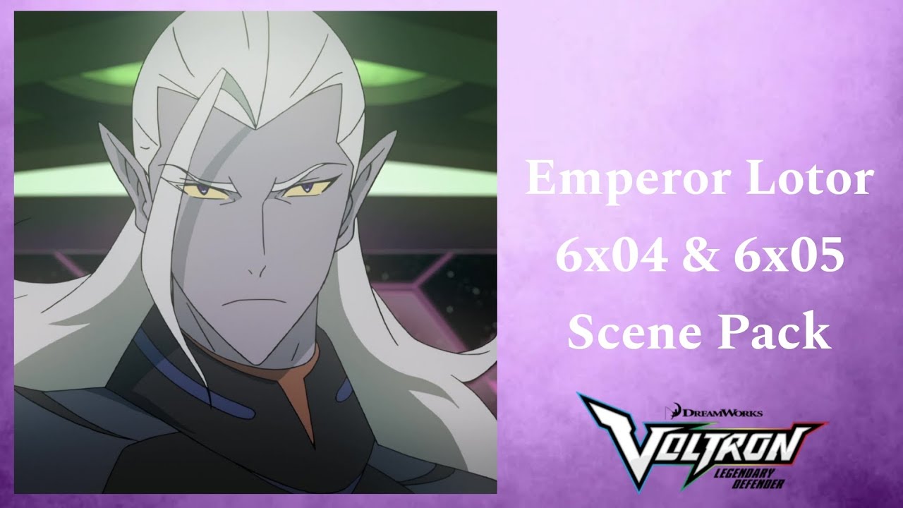 Emperor Lotor 6x04 & 6x05 Scene Pack