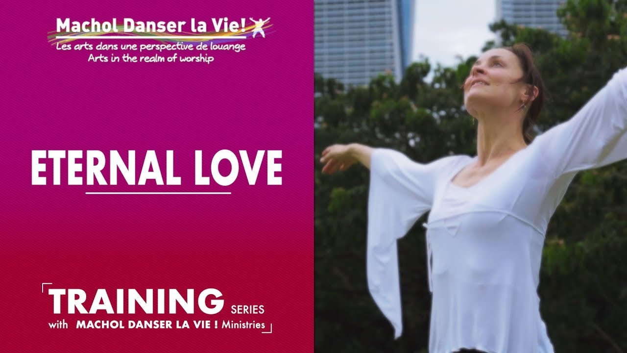 MACHOL TRAINING SERIES - ETERNAL LOVE (English version)