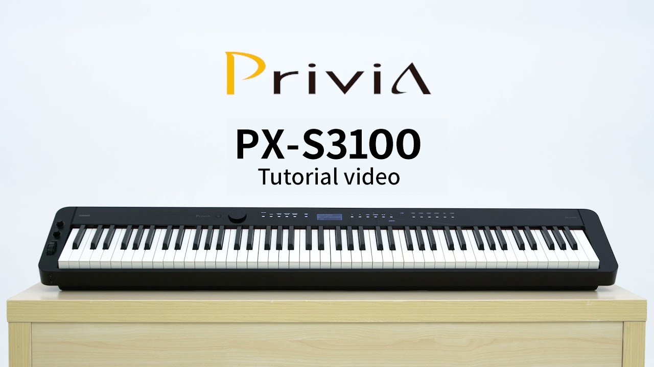 Privia PX-S3100 Tutorial Video | CASIO