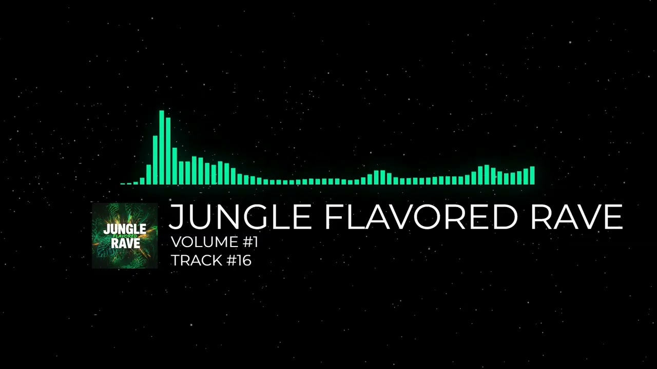 JUNGLE FLAVORED RAVE - [VOLUME #1] [TRACK #16]