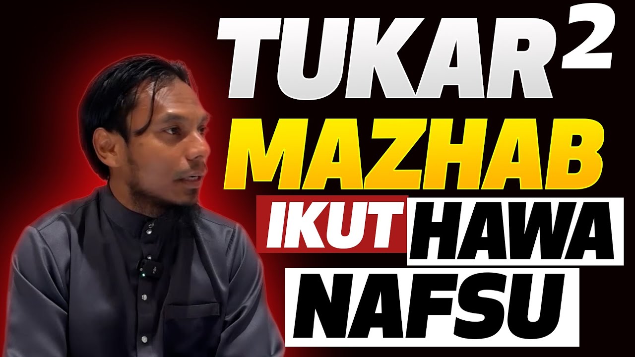 Ustaz Salman Ali - Tukar-Tukar Mazhab Ikut Hawa Nafsu