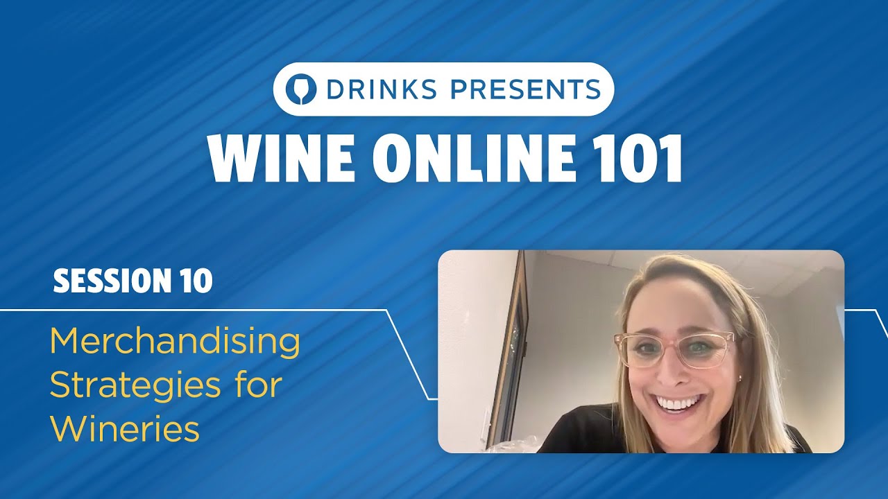 Wine Online 101 Session 10: Merchandising Strategies for Wineries