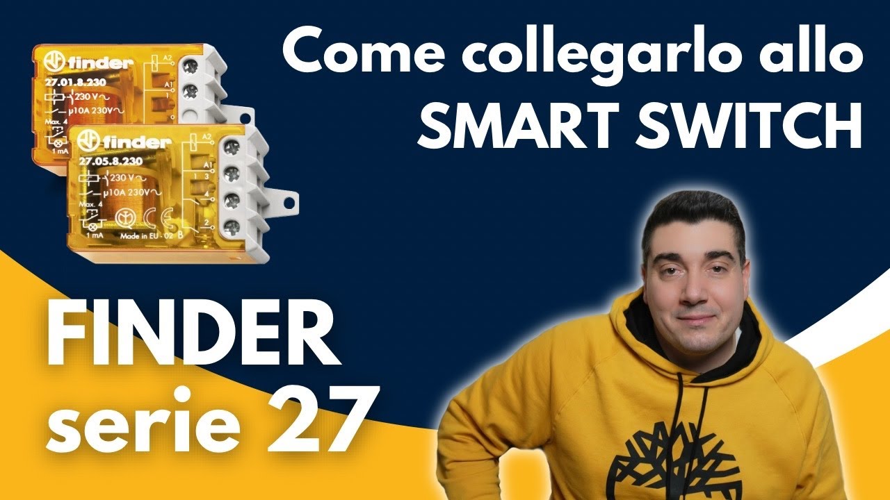 Come collegare un Rel&egrave; FINDER serie 27 ed uno SMART SWITCH