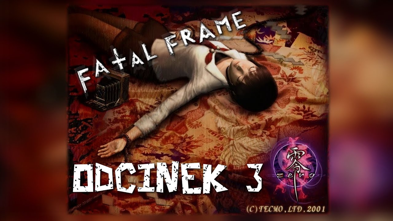 [ZAGRAJMY W] Fatal Frame / Project Zero #3