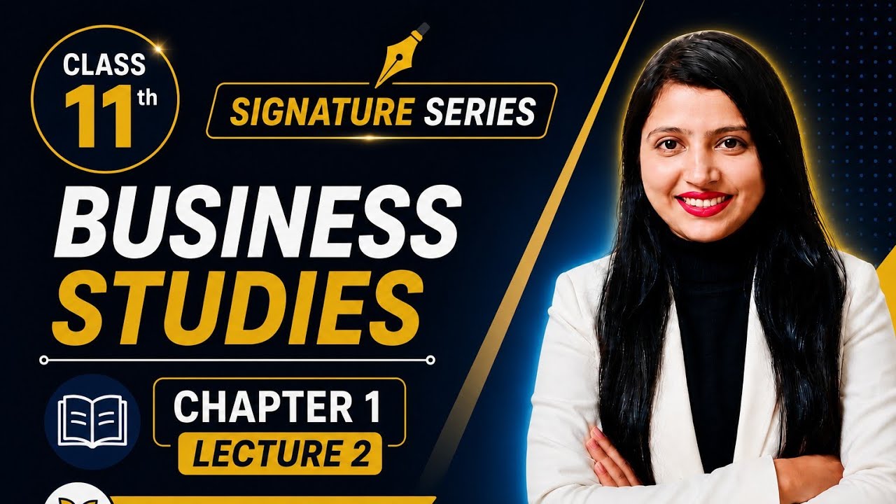 Nature and Purpose of Business Class 11 | Lecture 2 | Signature Series 