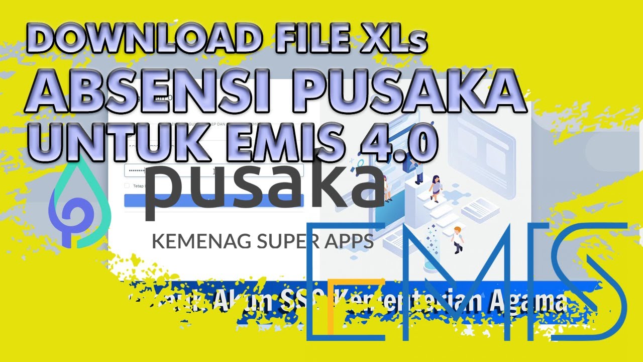 Download Absensi Pusaka Untuk Emis 4.0 Terbaru 2025 (update file xl untuk emis)