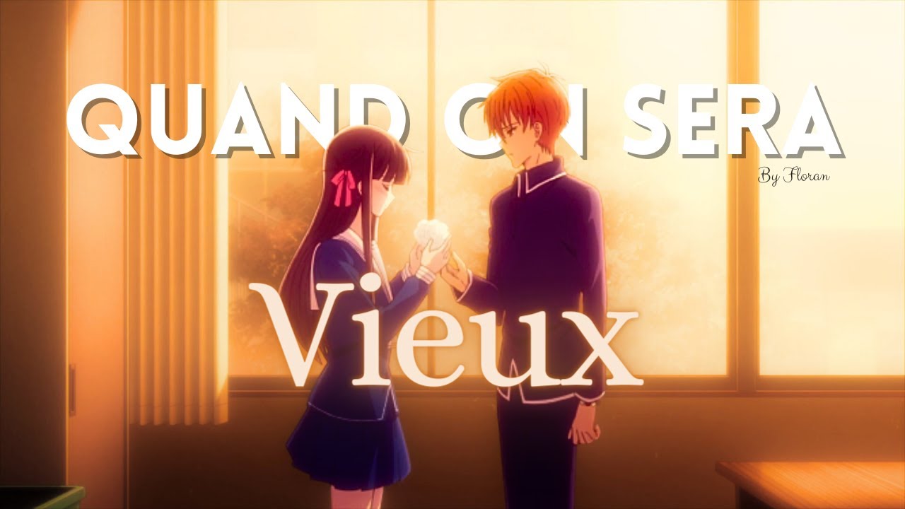 ||Nightcore AMV|| Quand On Sera Vieux (Floran)