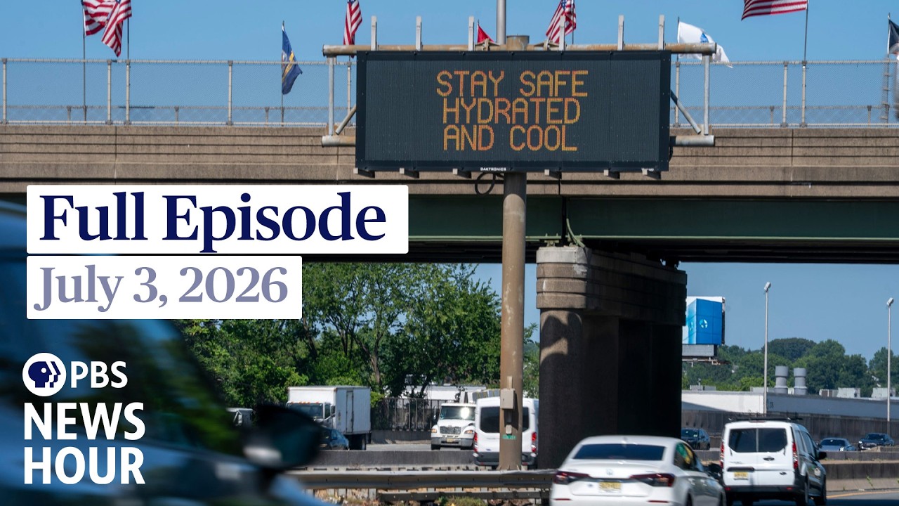 PBS News Hour full episode, July 3, 2026