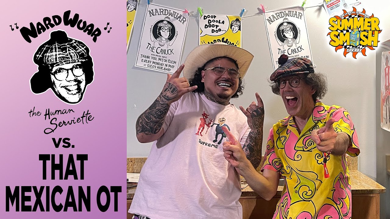 Nardwuar vs. That Mexican OT