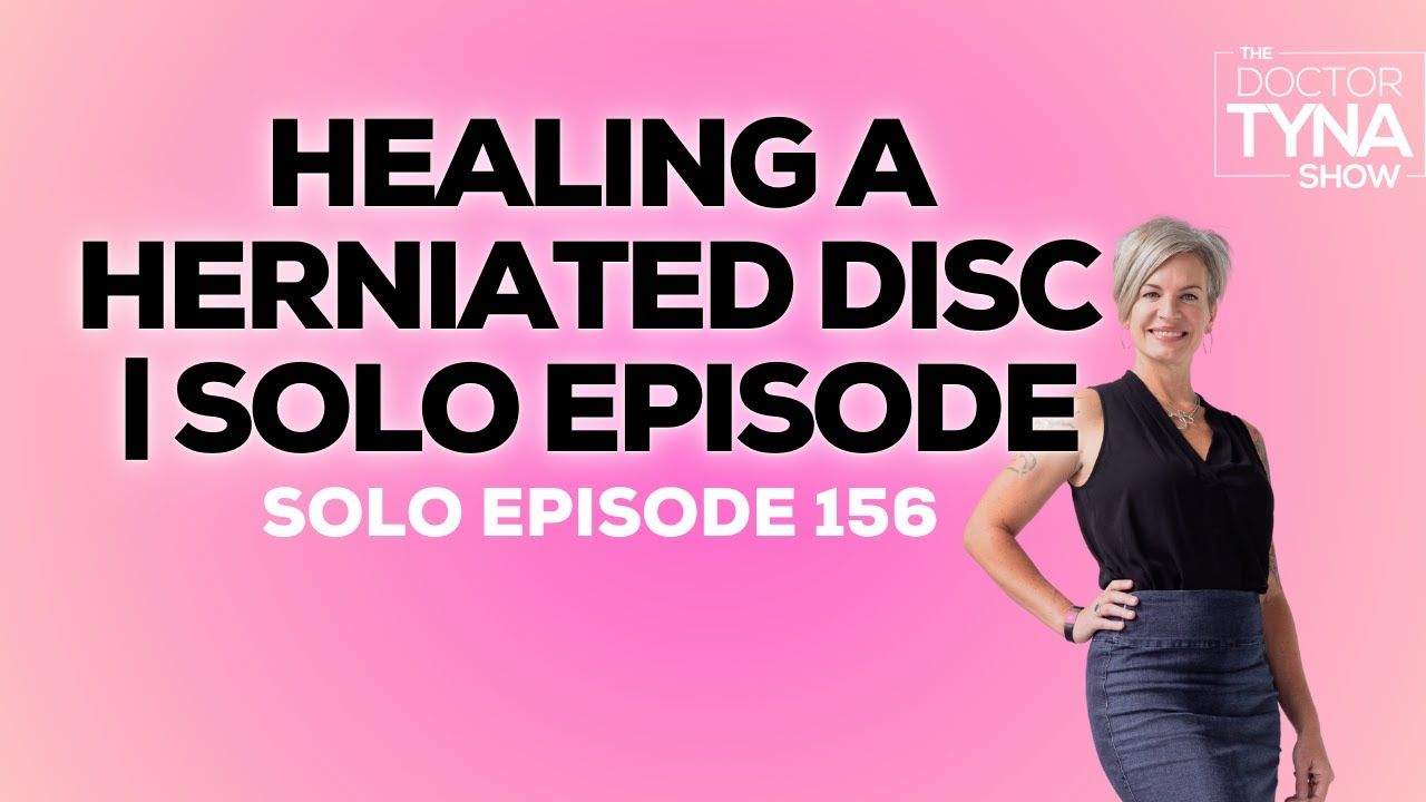 EP. 156: Healing a Herniated Disc | Solo Episode