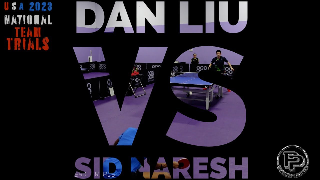 Dan Liu vs Sid Naresh | 2023 US National Team Trials