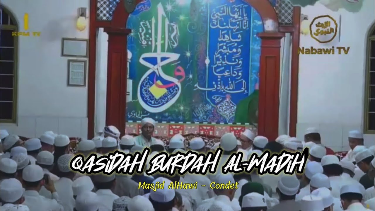 Qosidah Burdah Al-Madih | Masjid AlHawi-Condet [Full Lirik&Terjemah]