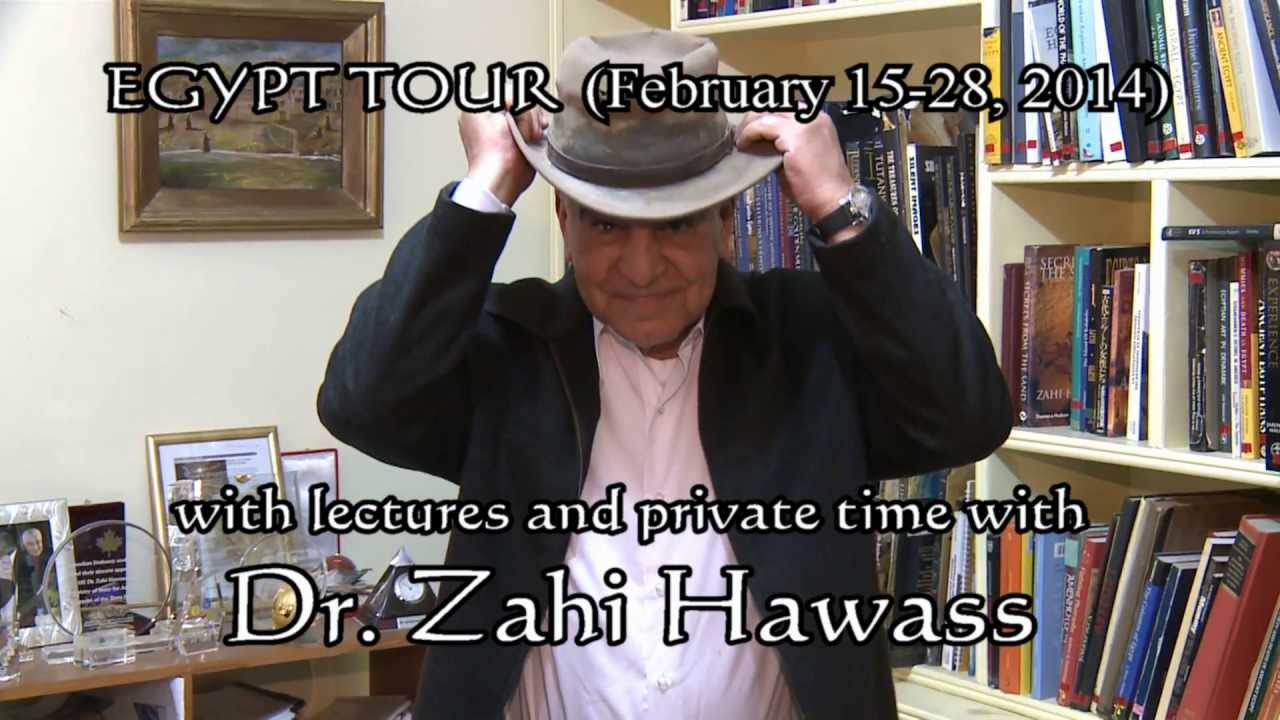 EGYPT TOUR with Dr. Zahi Hawass (February 15-28, 2014)
