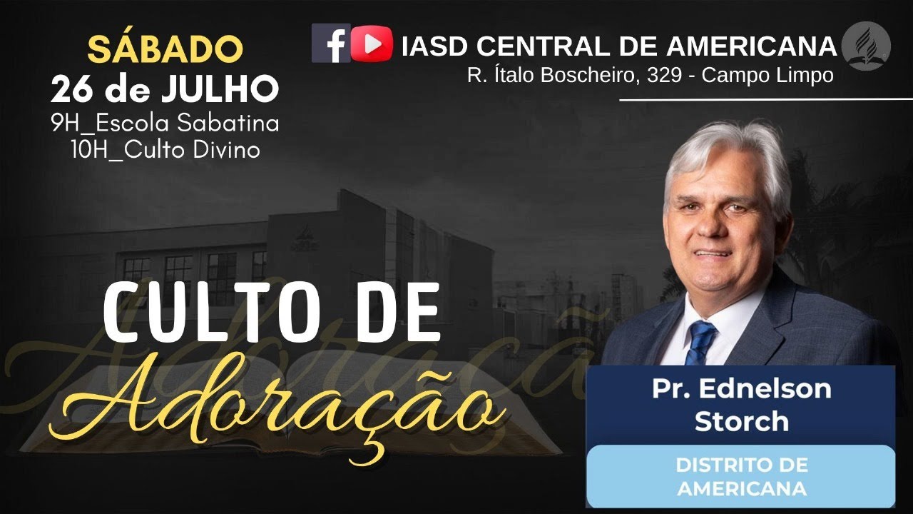 | Culto de Adoração | Pr. Ednelson Storch | IASD de Americana